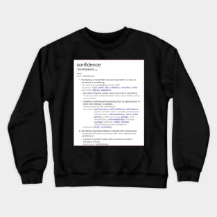 What is meaning of confidence ? Crewneck Sweatshirt